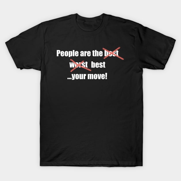 People are the best T-Shirt by jaynadian